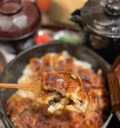 享受日式鳗鱼饭的独特风味（从购买到烹饪全攻略）